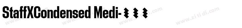StaffXCondensed Medi字体转换 StaffXCondensed Medi字体转换